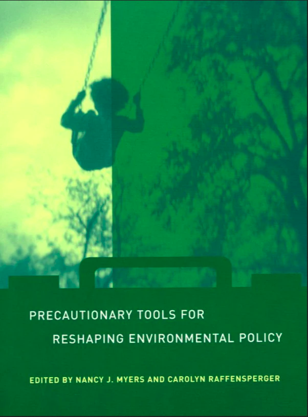 Cover of book "Precautionary Tools for Reshaping Environmental Policy"